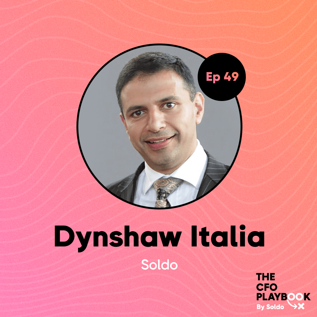Dynshaw Italia, CFO, Soldo - Episode 49, The CFO Playbook